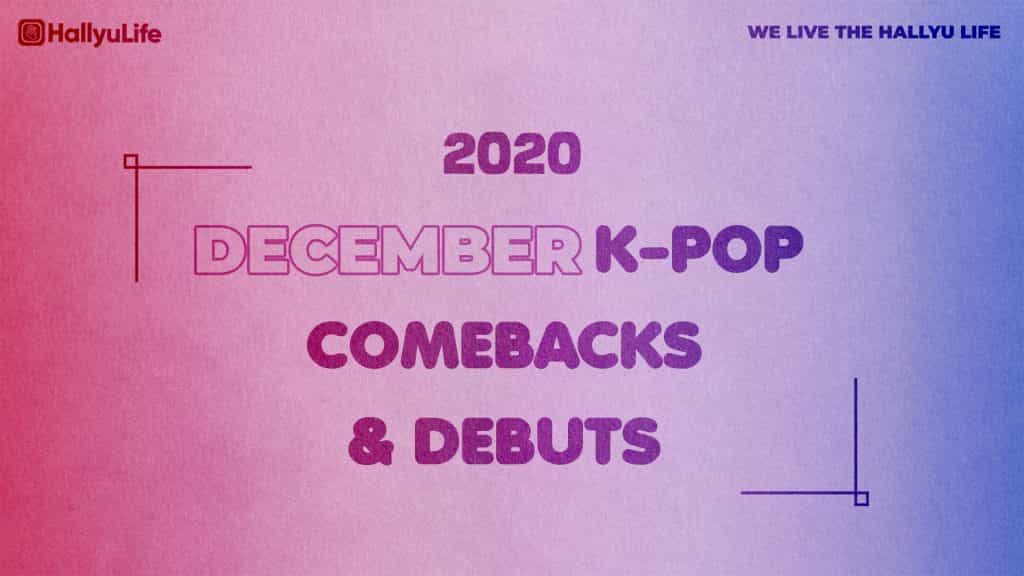 LIST December 2020 Kpop comebacks