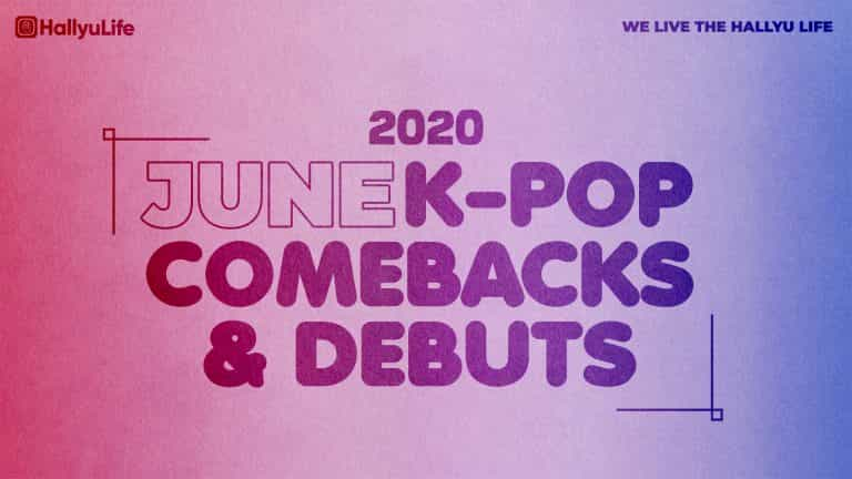 LIST: June 2020 K-pop comebacks and debuts